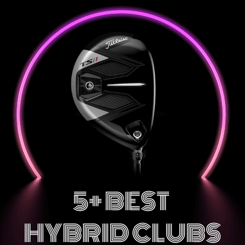 5 Best Hybrid Golf Clubs: Updated November 2023